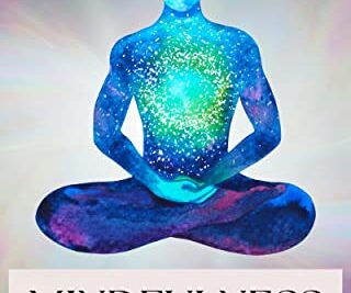 descubre como el mindfulness fortalece tu salud emocional y bienestar guia completa 1 Descubre cómo el mindfulness fortalece tu salud emocional y bienestar: guía completa